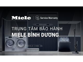 Trung tâm bảo hành MIELE tại Bình Dương | 2+ địa điểm gần nhất