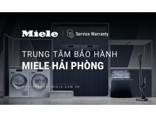 Trung tâm bảo hành MIELE tại Hải Phòng | 1+ địa điểm gần nhất