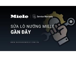 Sửa lò nướng MIELE tại nhà | Địa chỉ Uy tín, Chính hãng