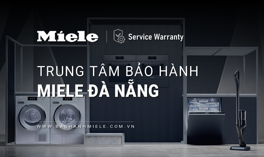 Trung tâm bảo hành MIELE tại Đà Nẵng