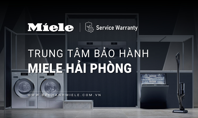 Trung tâm bảo hành MIELE tại Hải Phòng