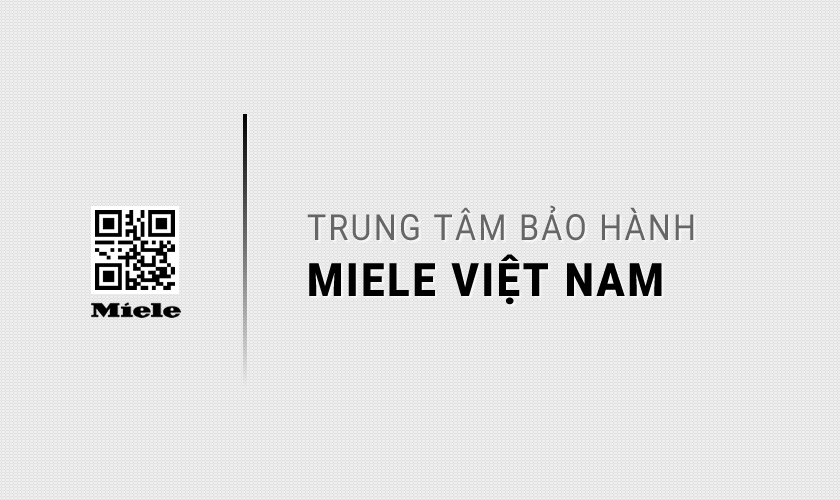 Trung tâm bảo hành MIELE trên toàn quốc