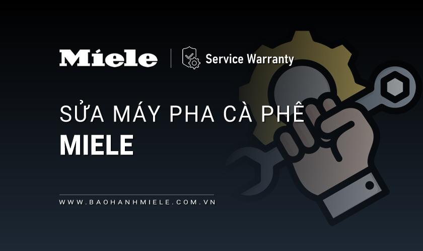 Sửa máy pha cà phê Miele