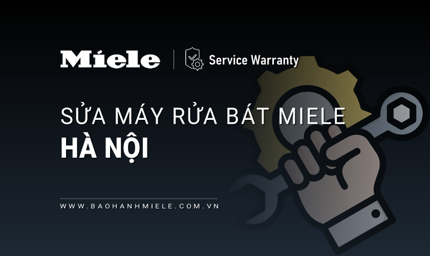 Sửa máy rửa bát MIELE tại Hà Nội